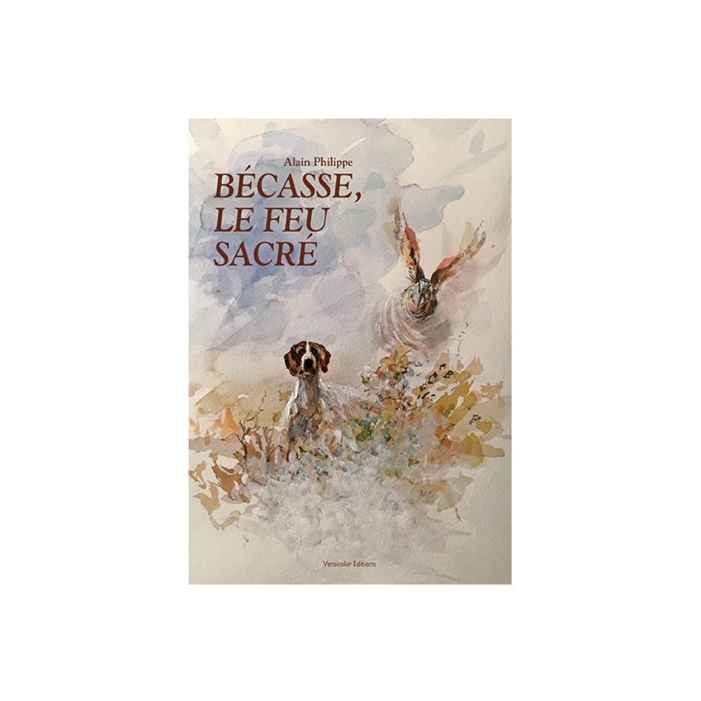 Livre - Bécasse, le feu sacré