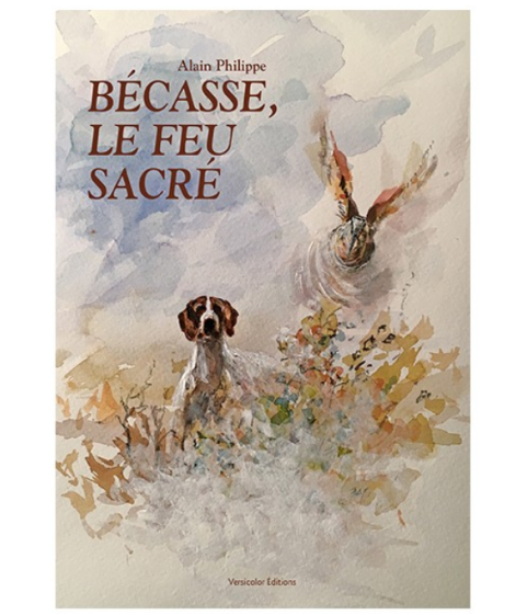 Livre - Bécasse, le feu sacré