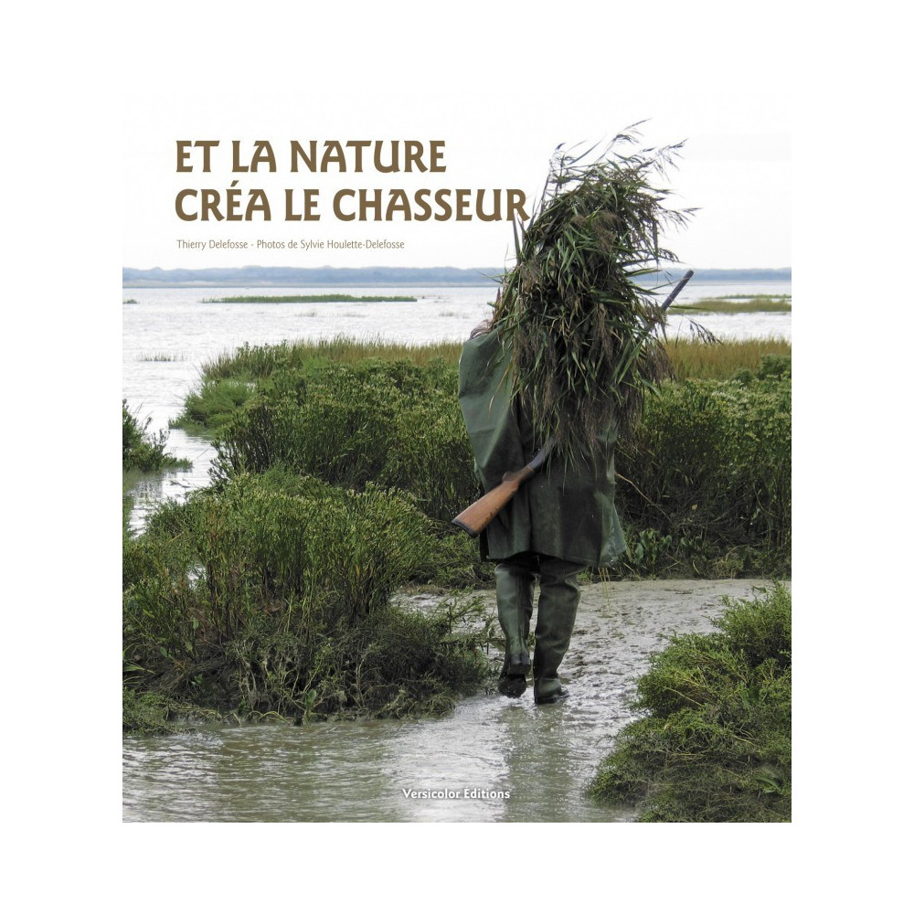 Livre - Et la nature créa le chasseur