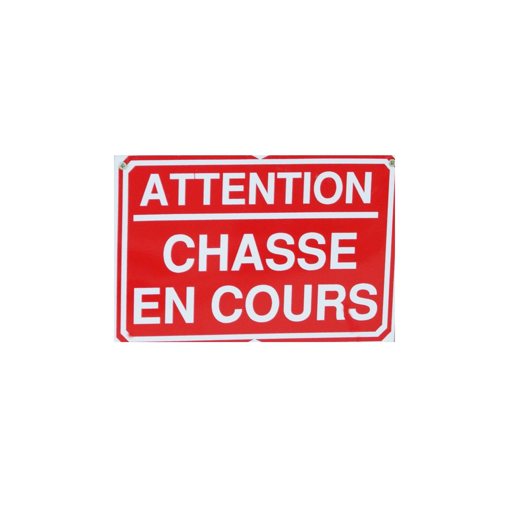 Pancarte : Attention chasse en cours