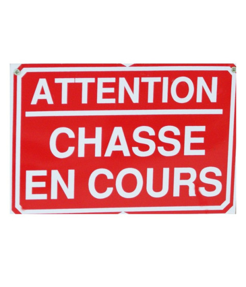 Pancarte : Attention chasse en cours