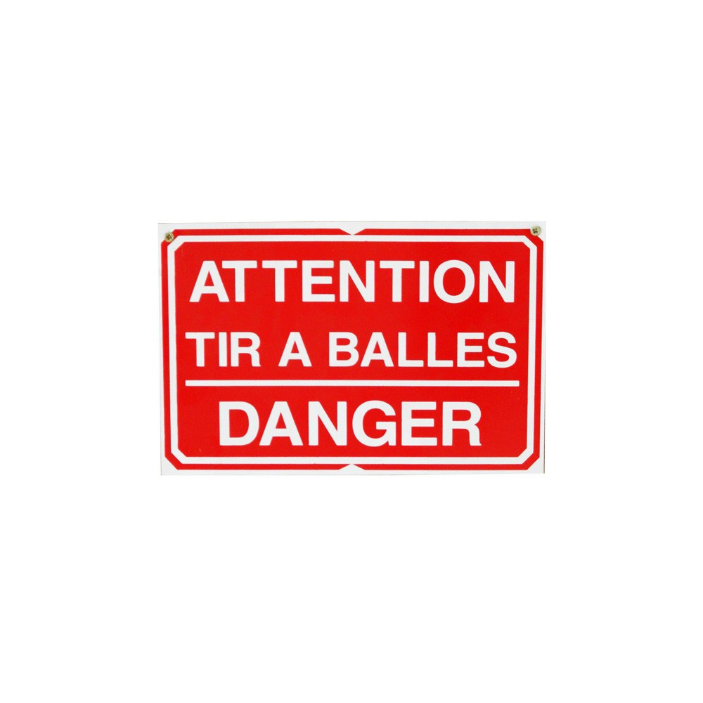 Pancarte : Attention Tir à balles