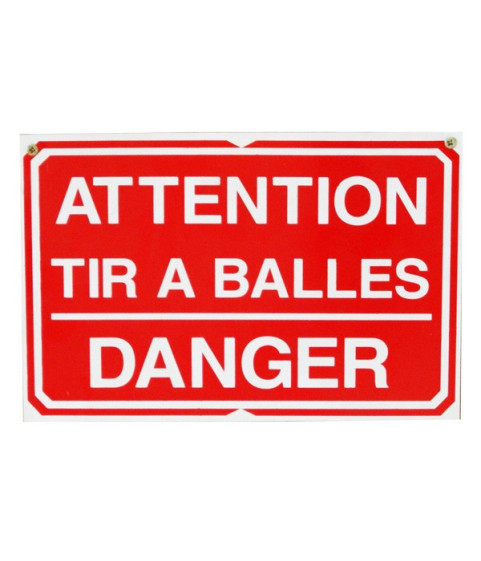 Pancarte : Attention Tir à balles