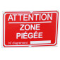 Pancarte : Attention Zone piégée