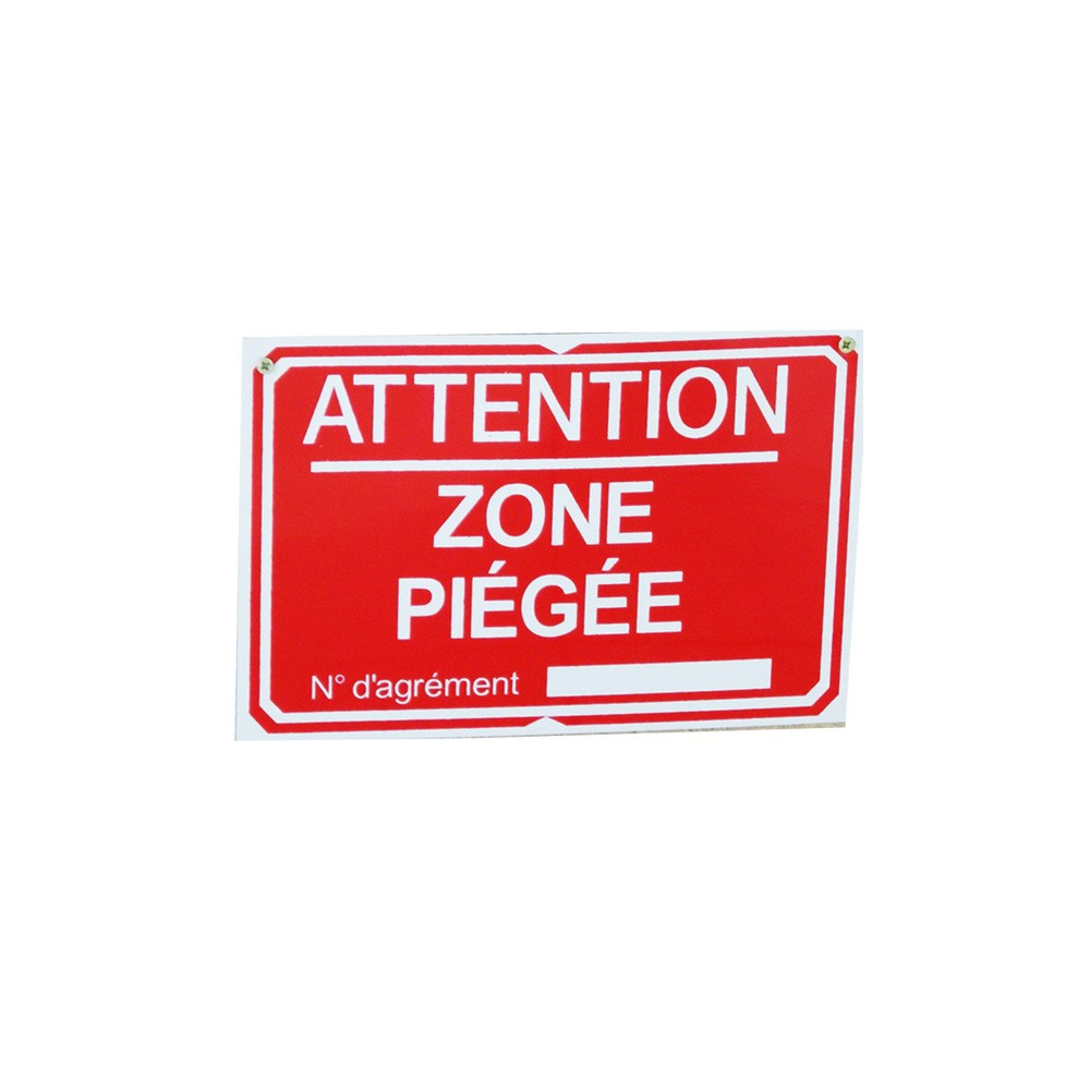 Pancarte : Attention Zone piégée