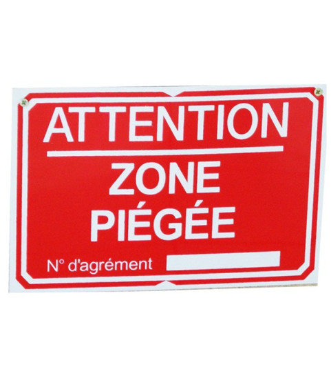 Pancarte : Attention Zone piégée