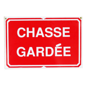 Pancarte : Chasse gardée