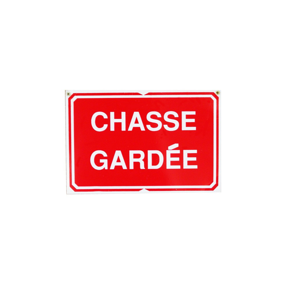 Pancarte : Chasse gardée