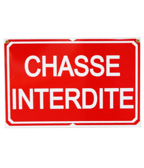 Pancarte : Chasse Interdite