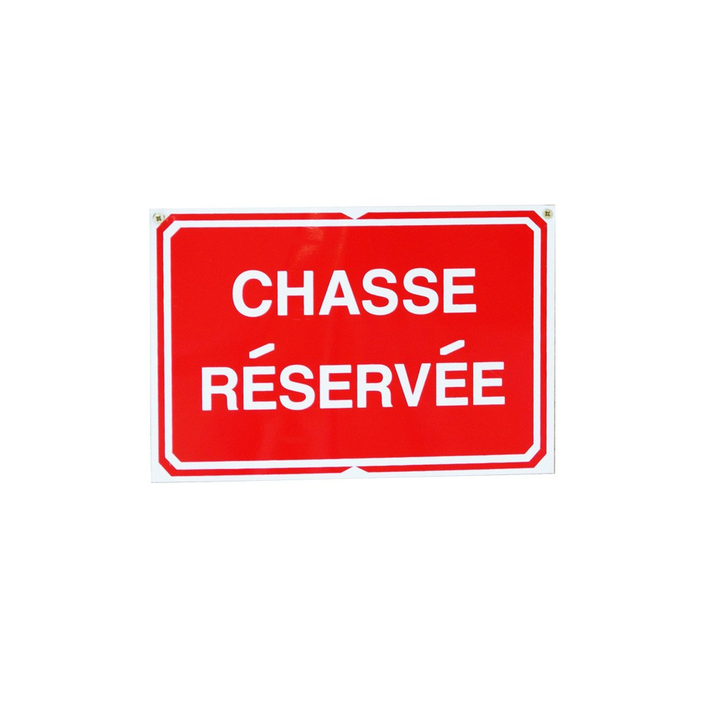 Pancarte : Chasse réservée