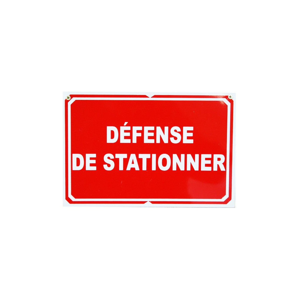 Pancarte : Défense de stationner