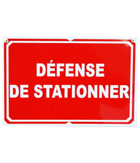 Pancarte : Défense de stationner