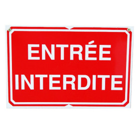 Pancarte : Entrée Interdite