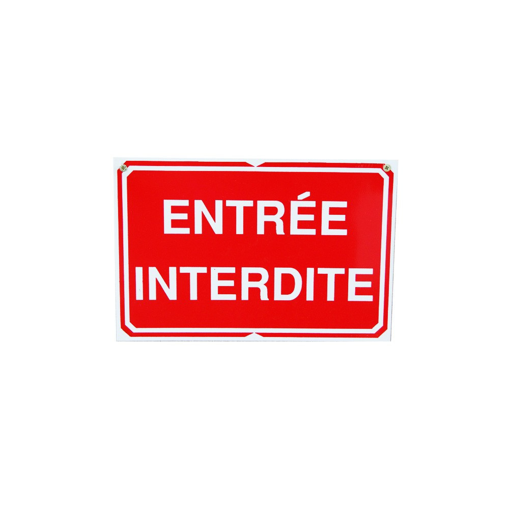 Pancarte : Entrée Interdite