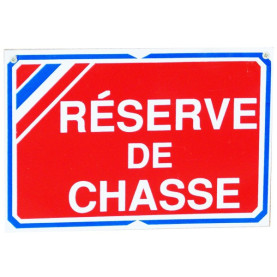 Pancarte : Réserve de Chasse