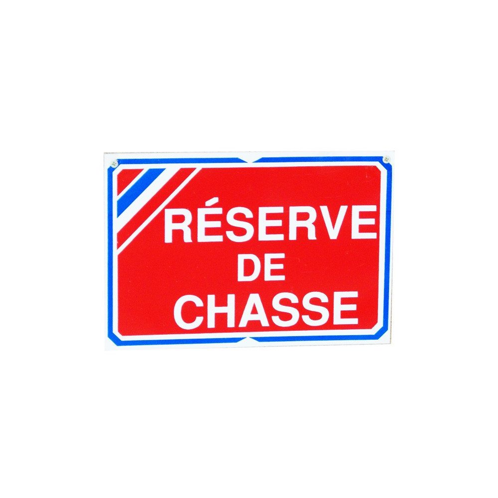 Pancarte : Réserve de Chasse