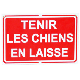 Pancarte : Tenir vos chiens en laisse